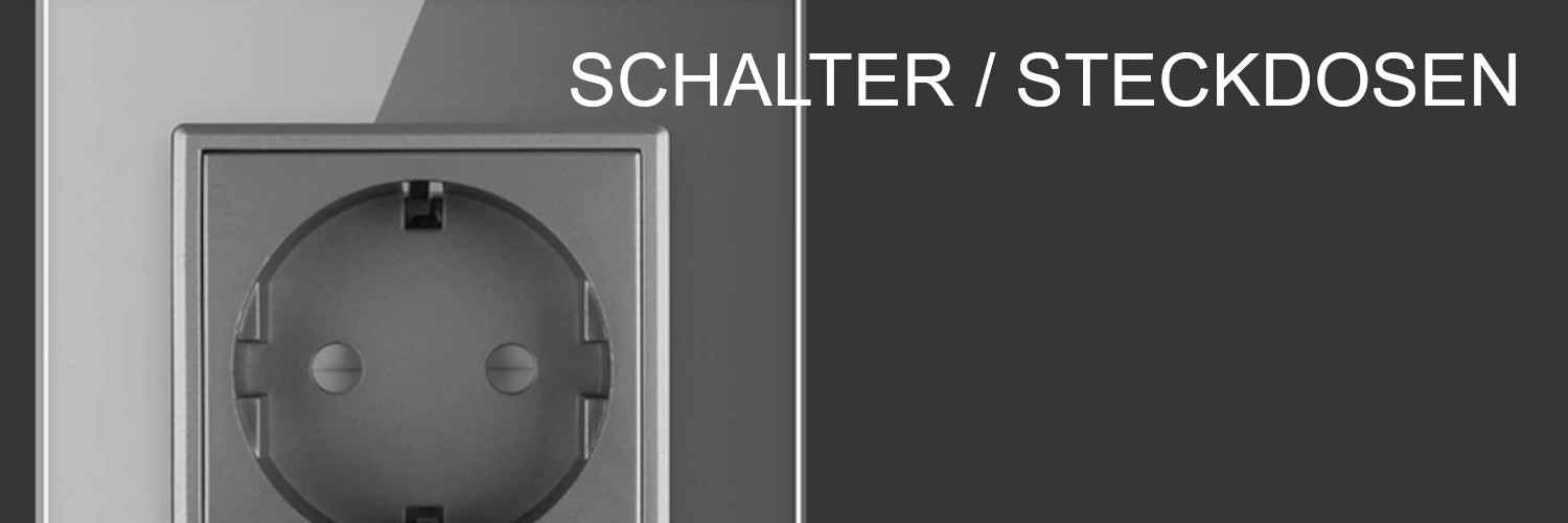 Schalter - Steckdosen Schalter - Steckdosen